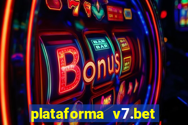 plataforma v7.bet paga mesmo